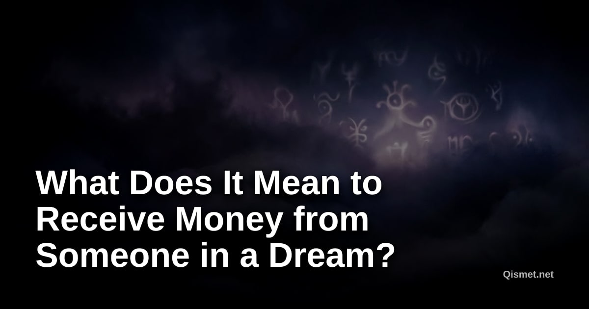 What Does It Mean to Receive Money from Someone in a Dream?