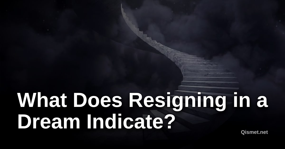 What Does Resigning in a Dream Indicate?