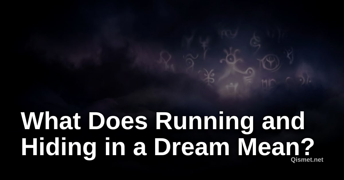What Does Running and Hiding in a Dream Mean?