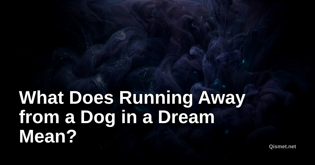 What Does Running Away from a Dog in a Dream Mean?