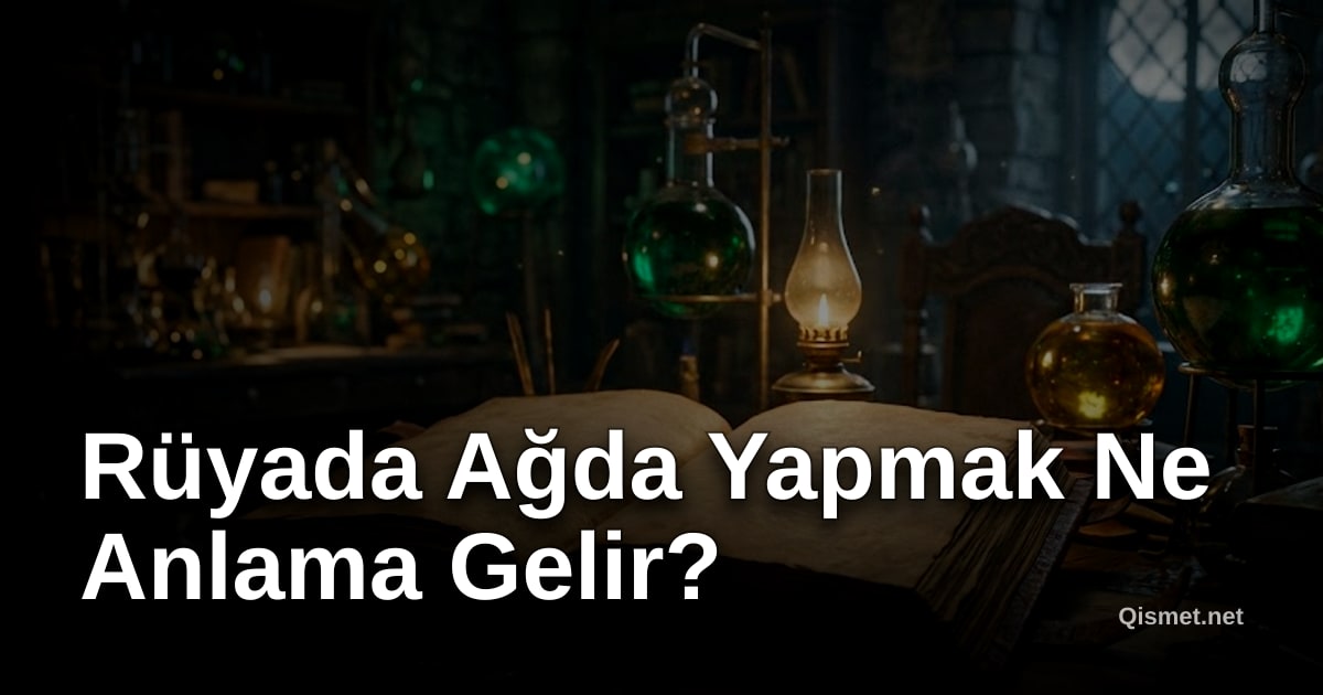Rüyada Ağda Yapmak Ne Anlama Gelir?