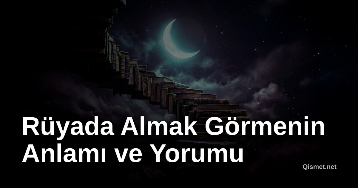 Rüyada Almak Görmenin Anlamı ve Yorumu