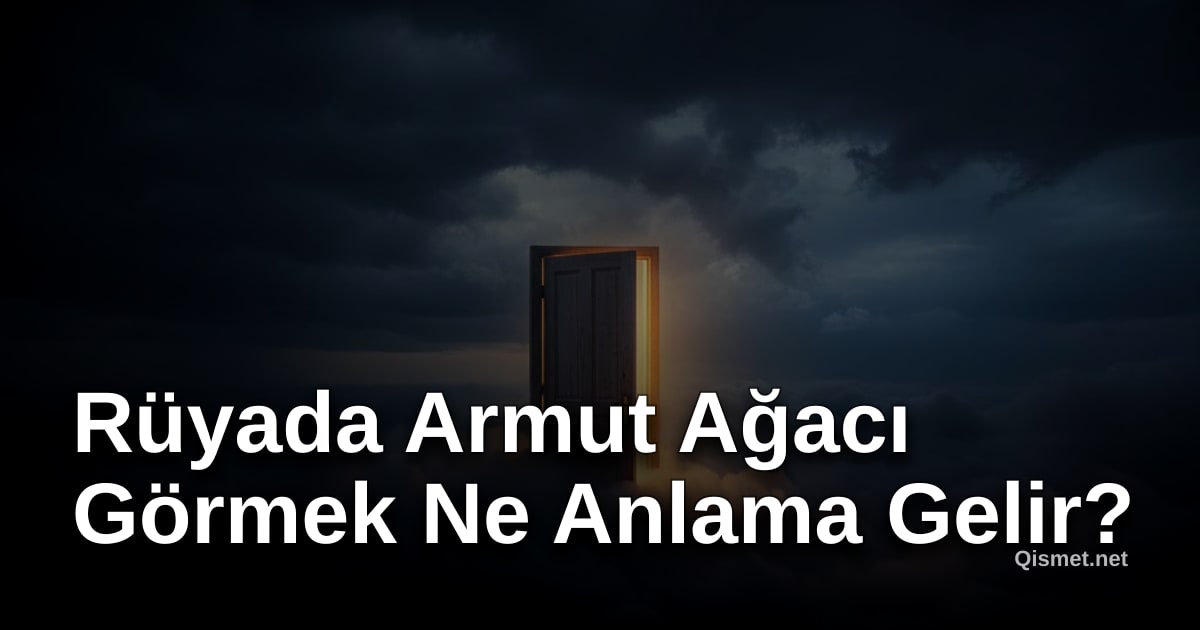 Rüyada Armut Ağacı Görmek Ne Anlama Gelir?