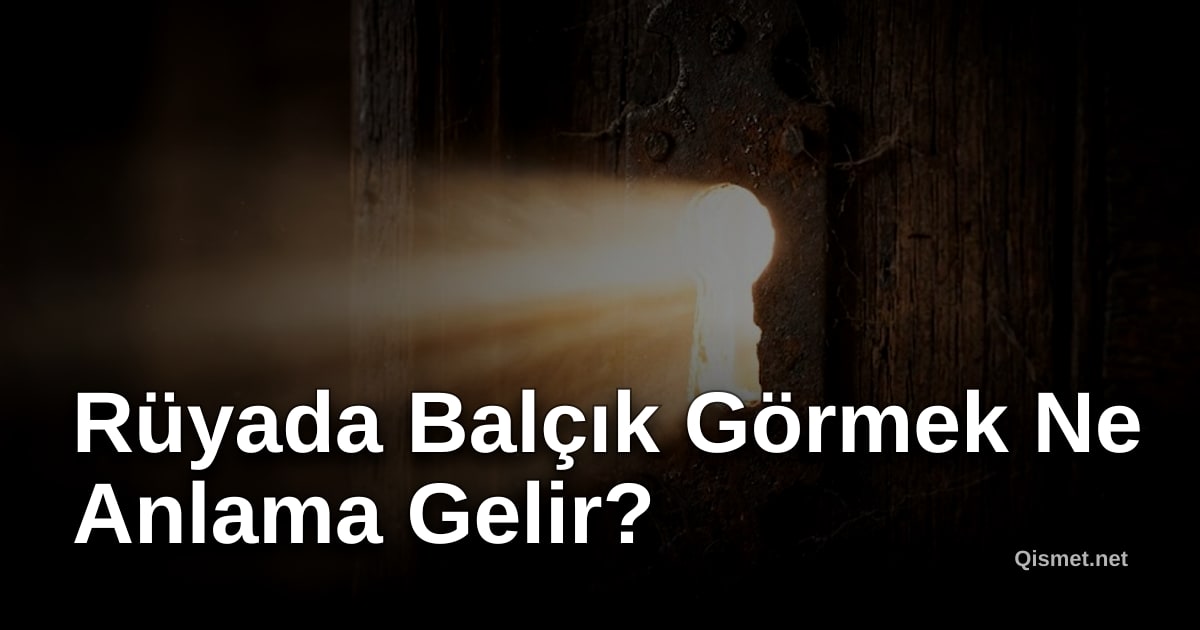Rüyada Balçık Görmek Ne Anlama Gelir?