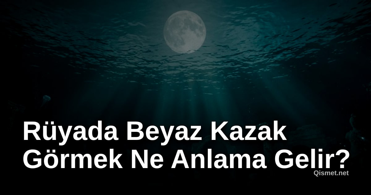 Rüyada Beyaz Kazak Görmek Ne Anlama Gelir?