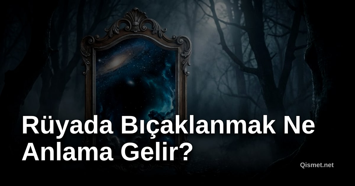 Rüyada Bıçaklanmak Ne Anlama Gelir?