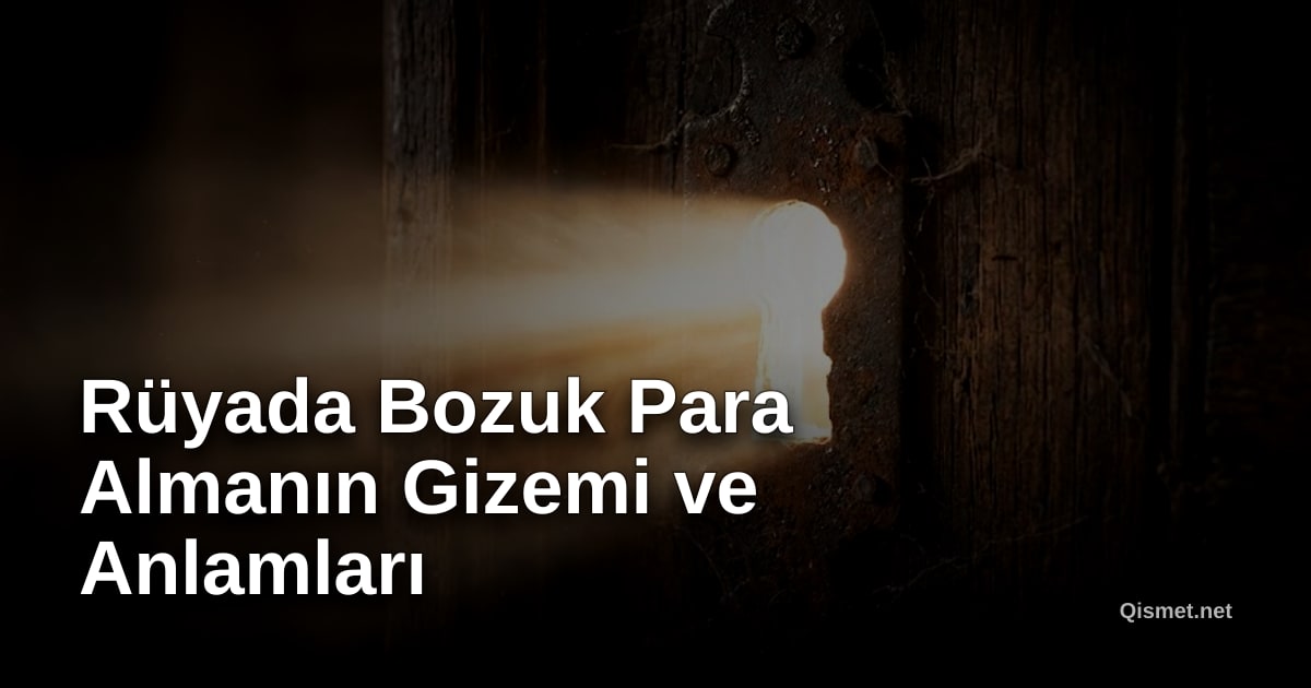 Rüyada Bozuk Para Almanın Gizemi ve Anlamları