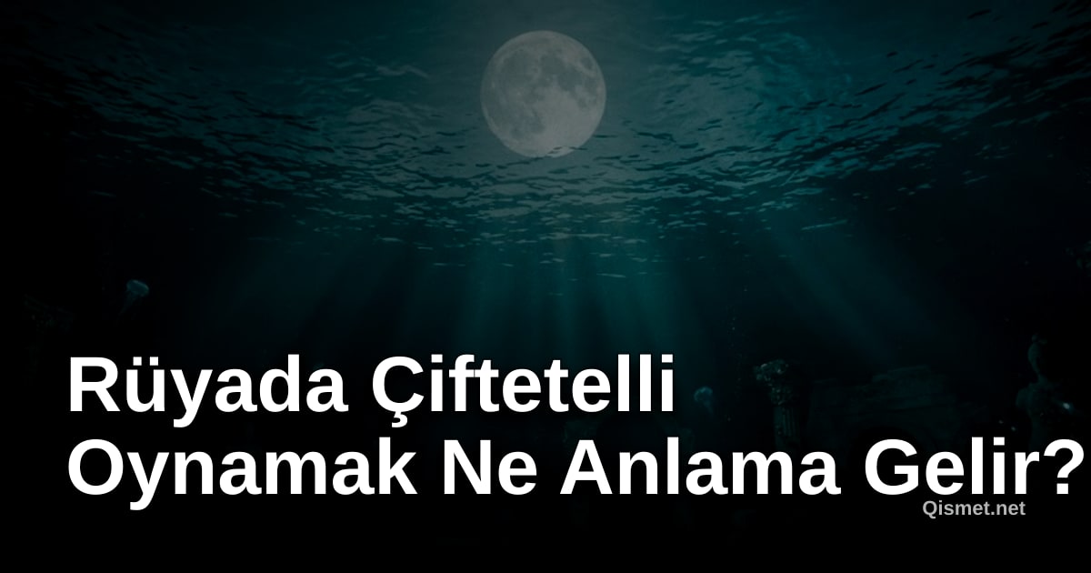 Rüyada Çiftetelli Oynamak Ne Anlama Gelir?