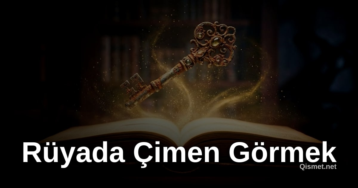 Rüyada Çimen Görmek