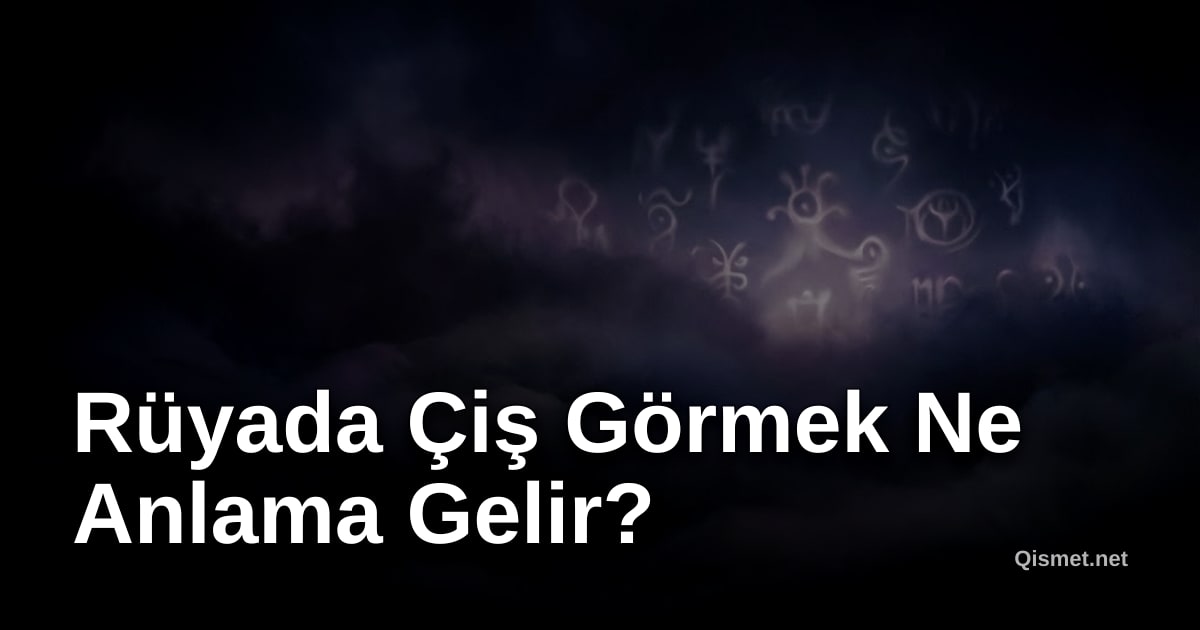 Rüyada Çiş Görmek Ne Anlama Gelir?