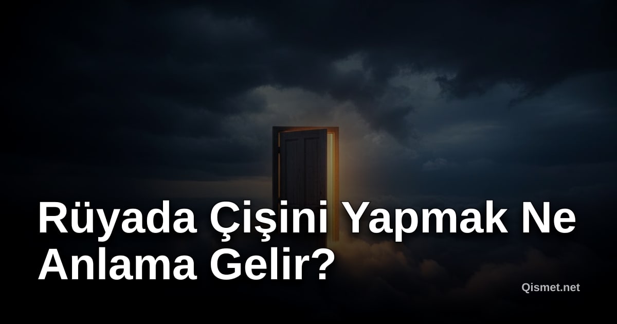 Rüyada Çişini Yapmak Ne Anlama Gelir?