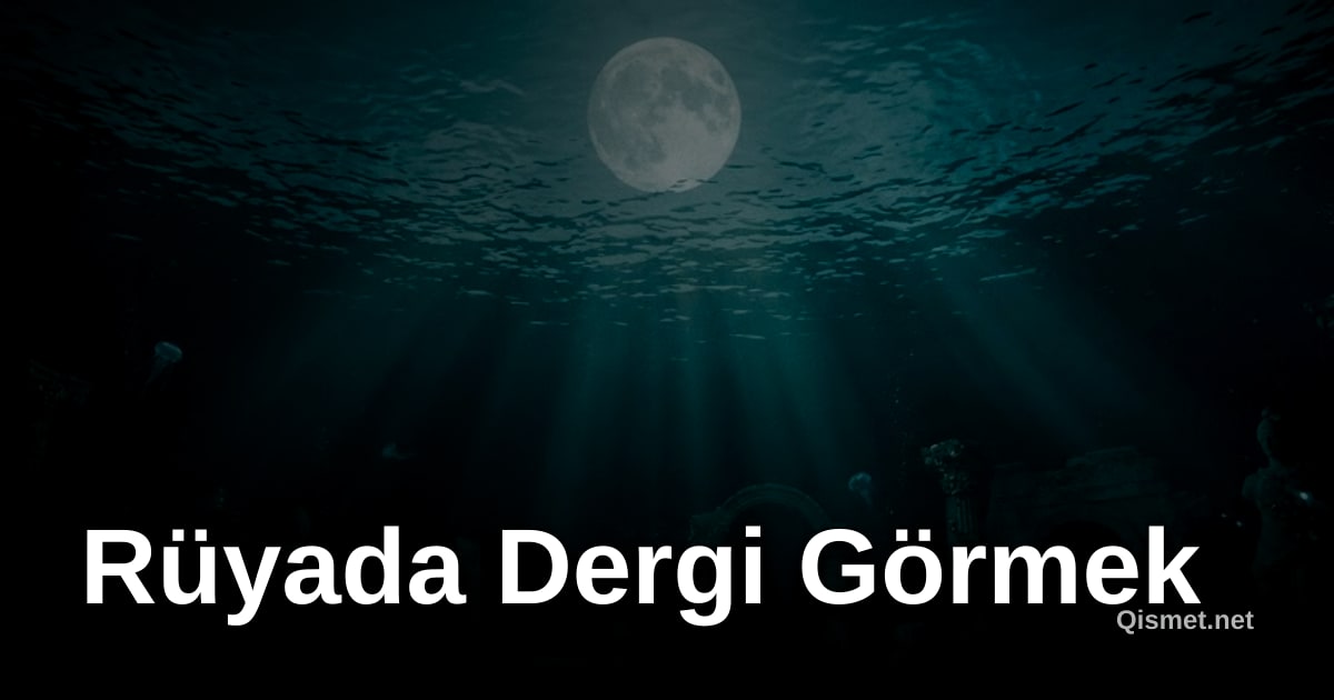 Rüyada Dergi Görmek