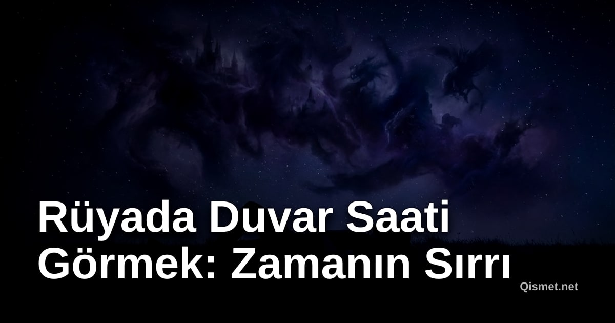 Rüyada Duvar Saati Görmek: Zamanın Sırrı