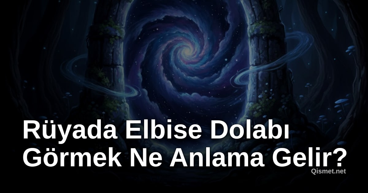 Rüyada Elbise Dolabı Görmek Ne Anlama Gelir?