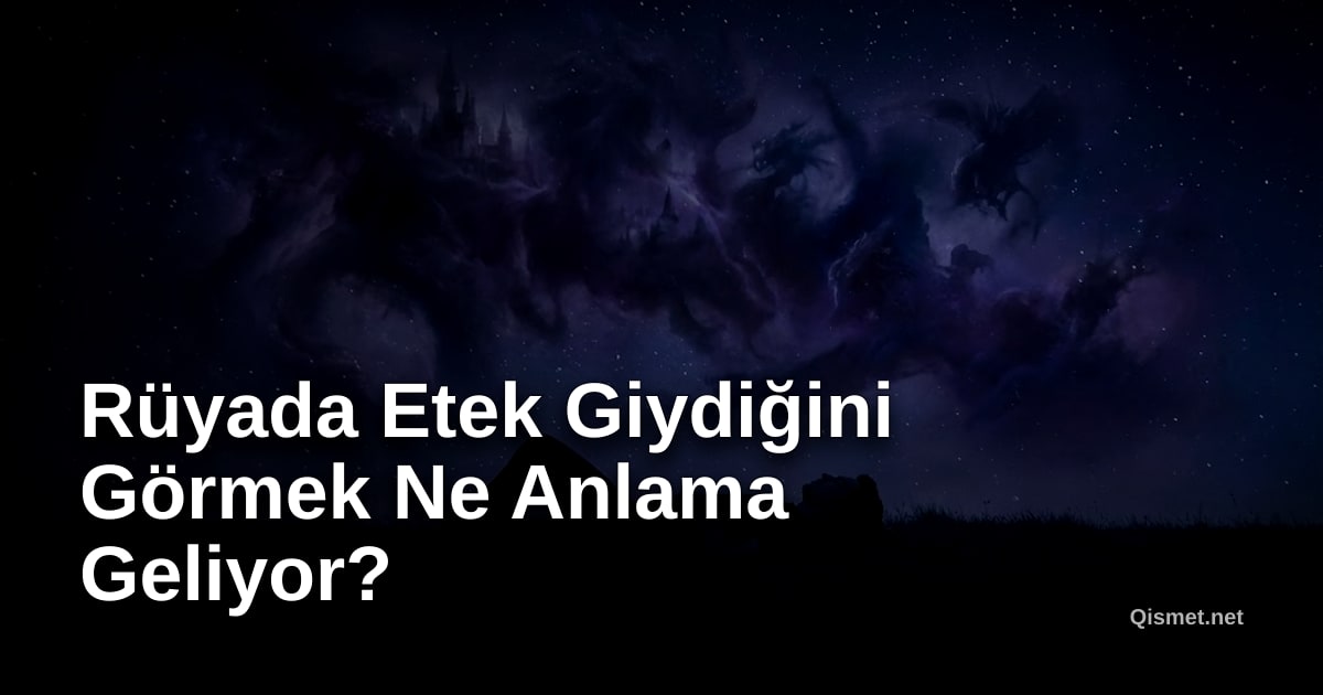 Rüyada Etek Giydiğini Görmek Ne Anlama Geliyor?