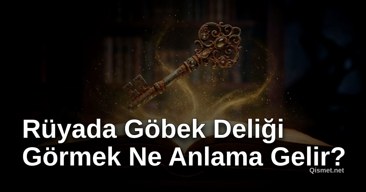 Rüyada Göbek Deliği Görmek Ne Anlama Gelir?