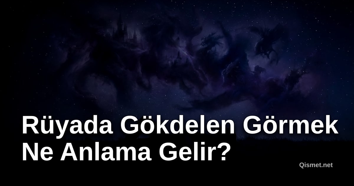 Rüyada Gökdelen Görmek Ne Anlama Gelir?