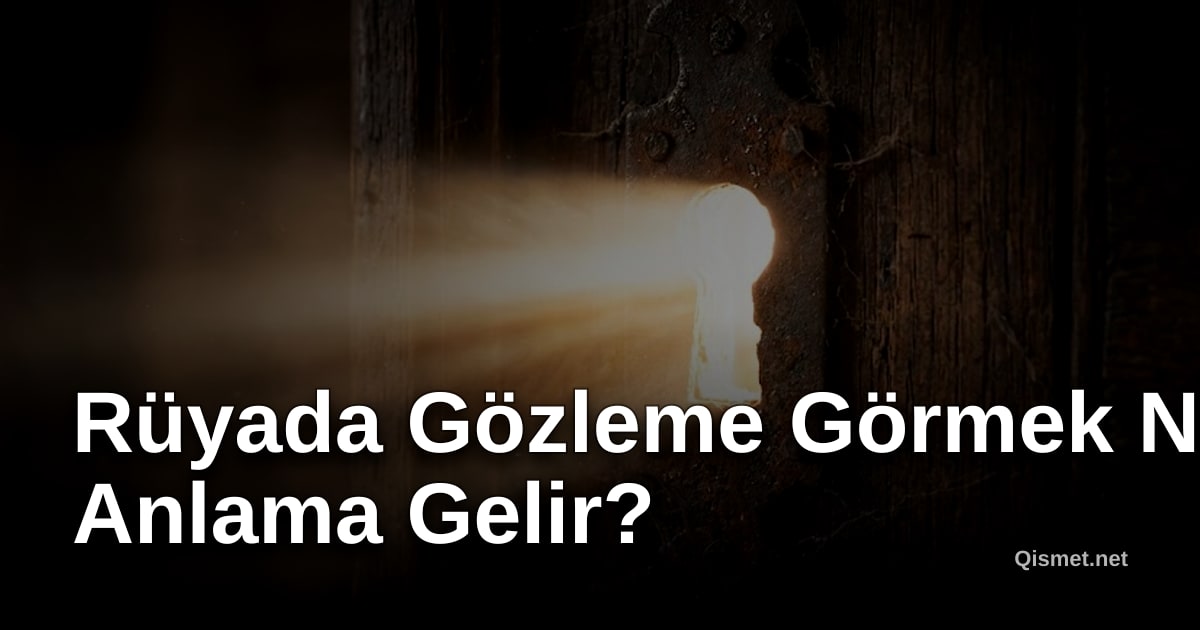 Rüyada Gözleme Görmek Ne Anlama Gelir?