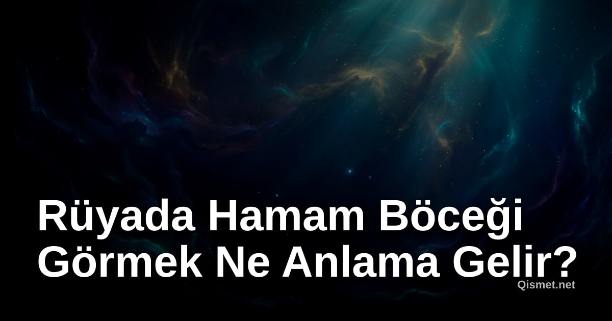 Rüyada Hamam Böceği Görmek Ne Anlama Gelir?