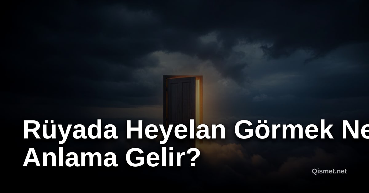 Rüyada Heyelan Görmek Ne Anlama Gelir?