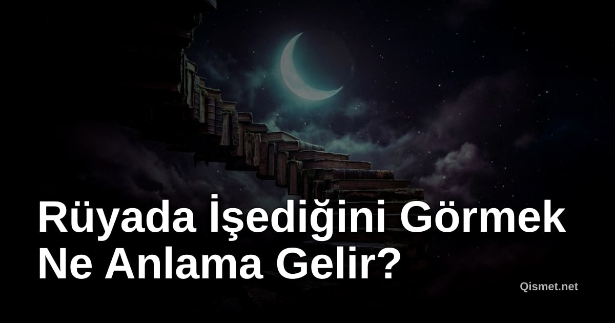 Rüyada İşediğini Görmek Ne Anlama Gelir?