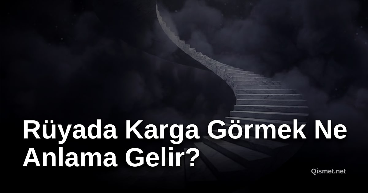 Rüyada Karga Görmek Ne Anlama Gelir?