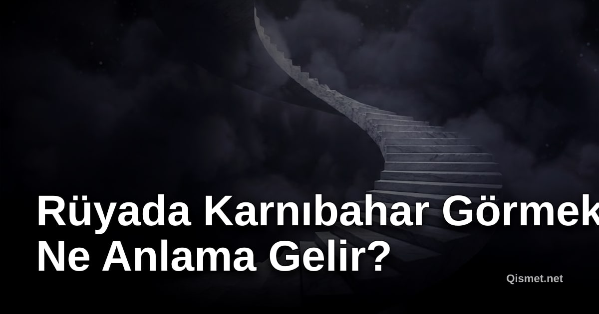 Rüyada Karnıbahar Görmek Ne Anlama Gelir?