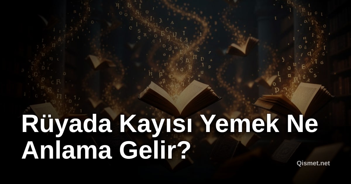 Rüyada Kayısı Yemek Ne Anlama Gelir?