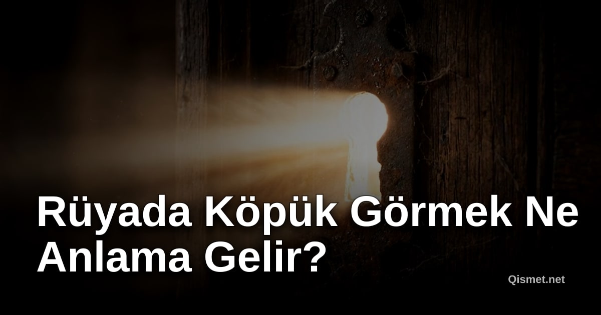 Rüyada Köpük Görmek Ne Anlama Gelir?