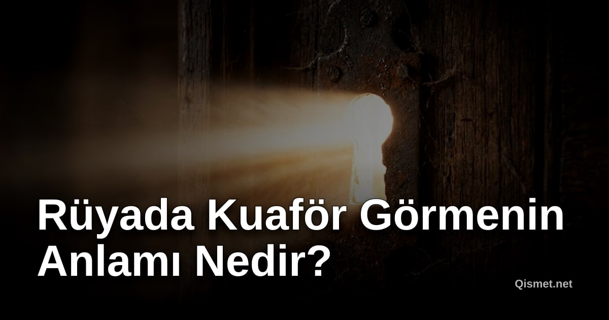 Rüyada Kuaför Görmenin Anlamı Nedir?