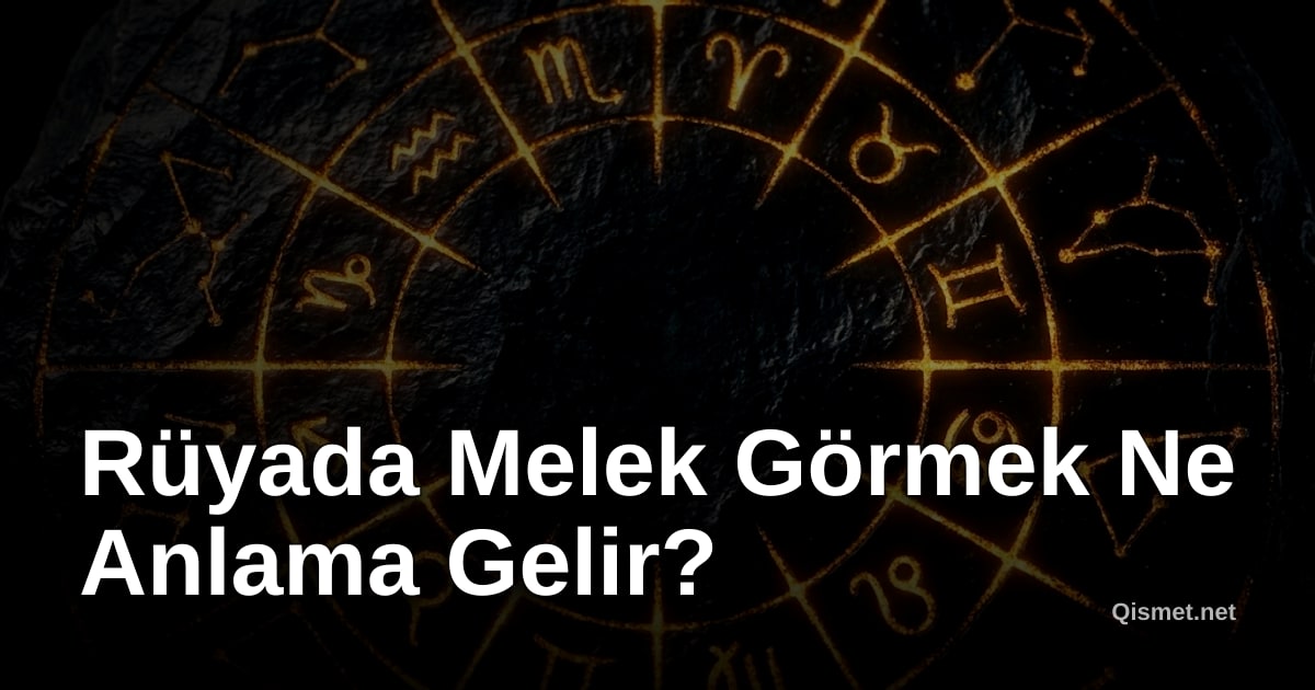 Rüyada Melek Görmek Ne Anlama Gelir?