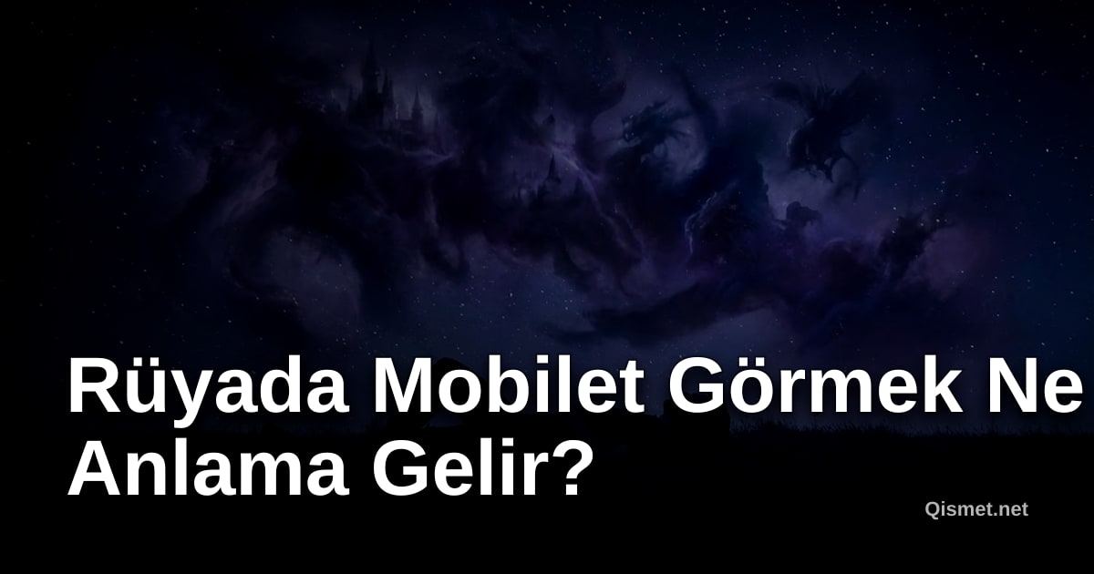 Rüyada Mobilet Görmek Ne Anlama Gelir?