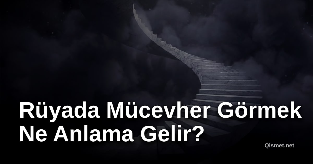 Rüyada Mücevher Görmek Ne Anlama Gelir?
