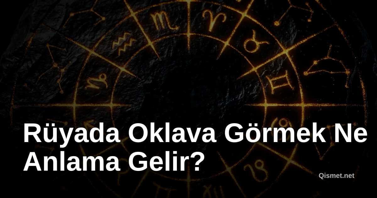 Rüyada Oklava Görmek Ne Anlama Gelir?