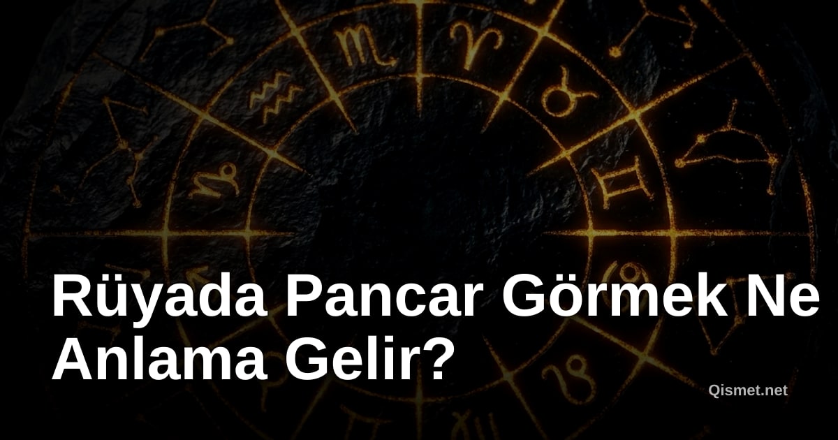 Rüyada Pancar Görmek Ne Anlama Gelir?