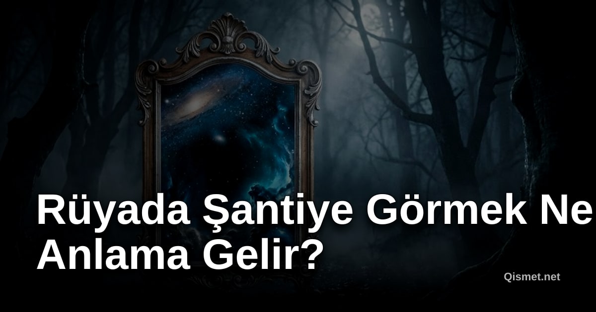 Rüyada Şantiye Görmek Ne Anlama Gelir?