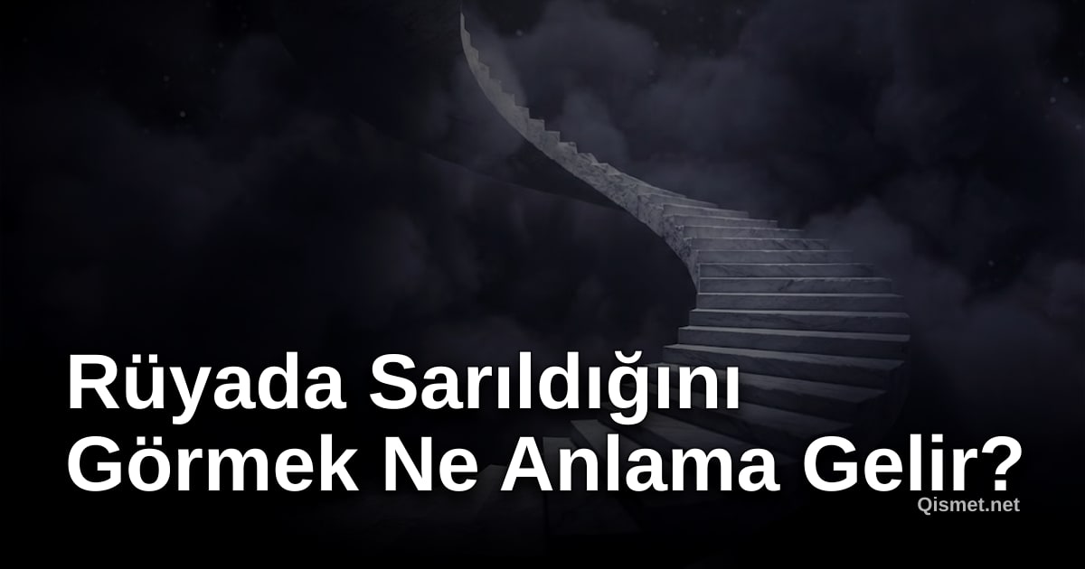 Rüyada Sarıldığını Görmek Ne Anlama Gelir?