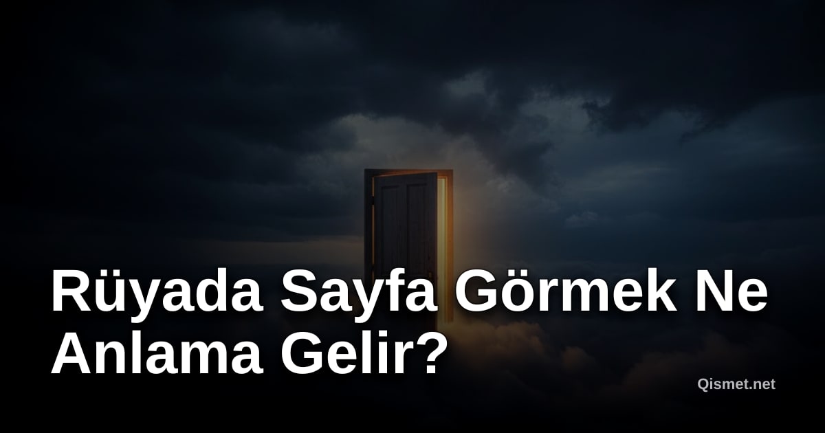 Rüyada Sayfa Görmek Ne Anlama Gelir?