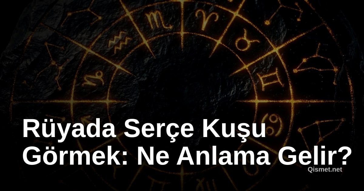 Rüyada Serçe Kuşu Görmek: Ne Anlama Gelir?