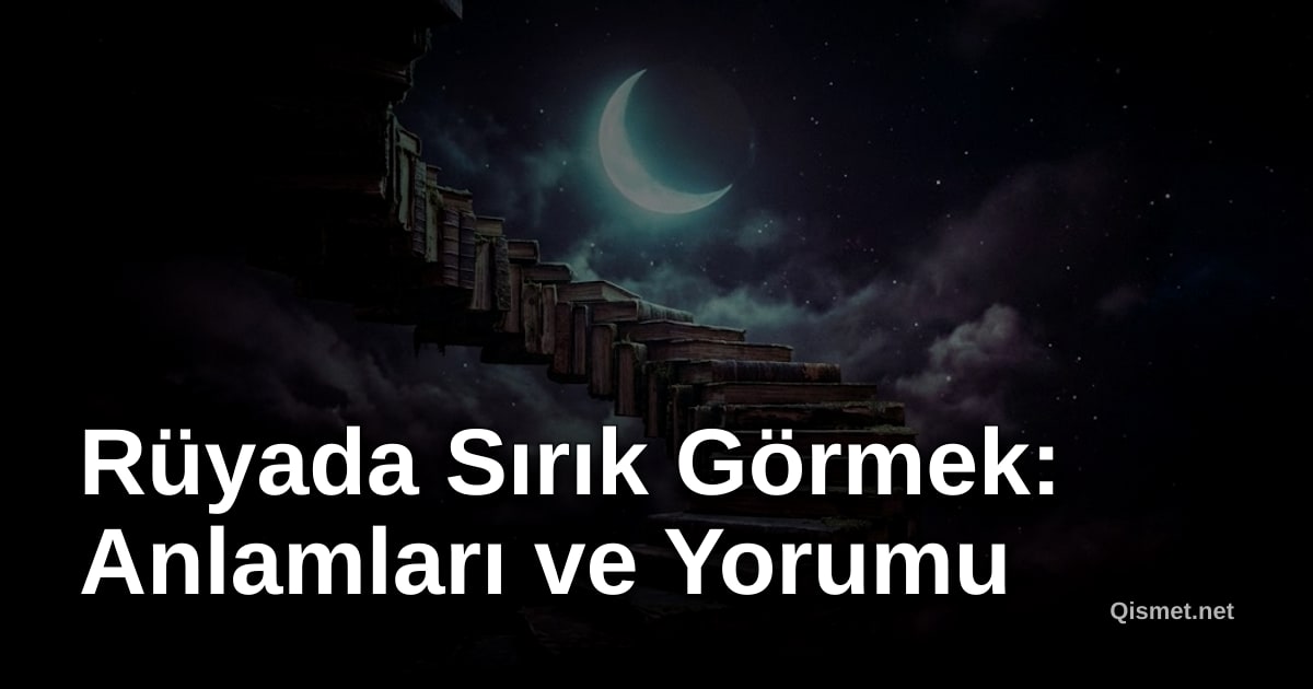 Rüyada Sırık Görmek: Anlamları ve Yorumu