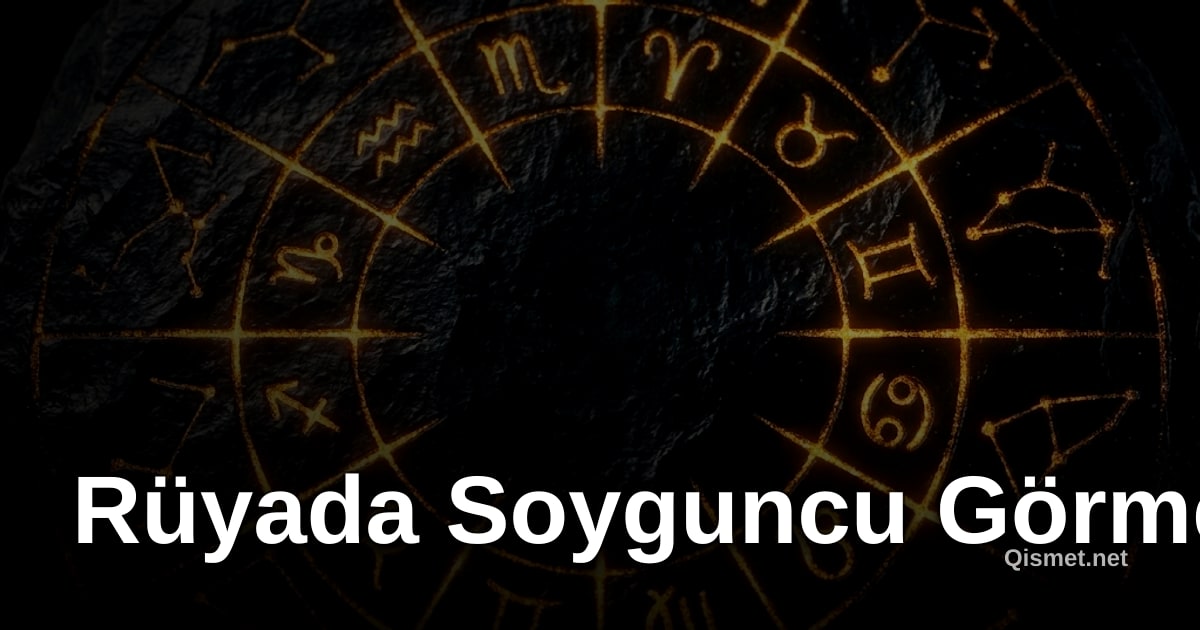 Rüyada Soyguncu Görmek