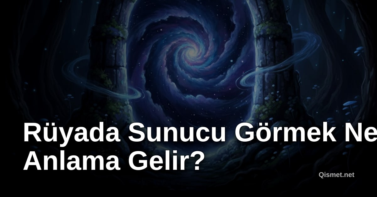 Rüyada Sunucu Görmek Ne Anlama Gelir?