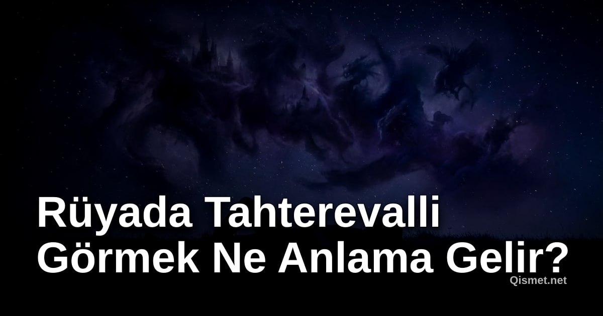 Rüyada Tahterevalli Görmek Ne Anlama Gelir?