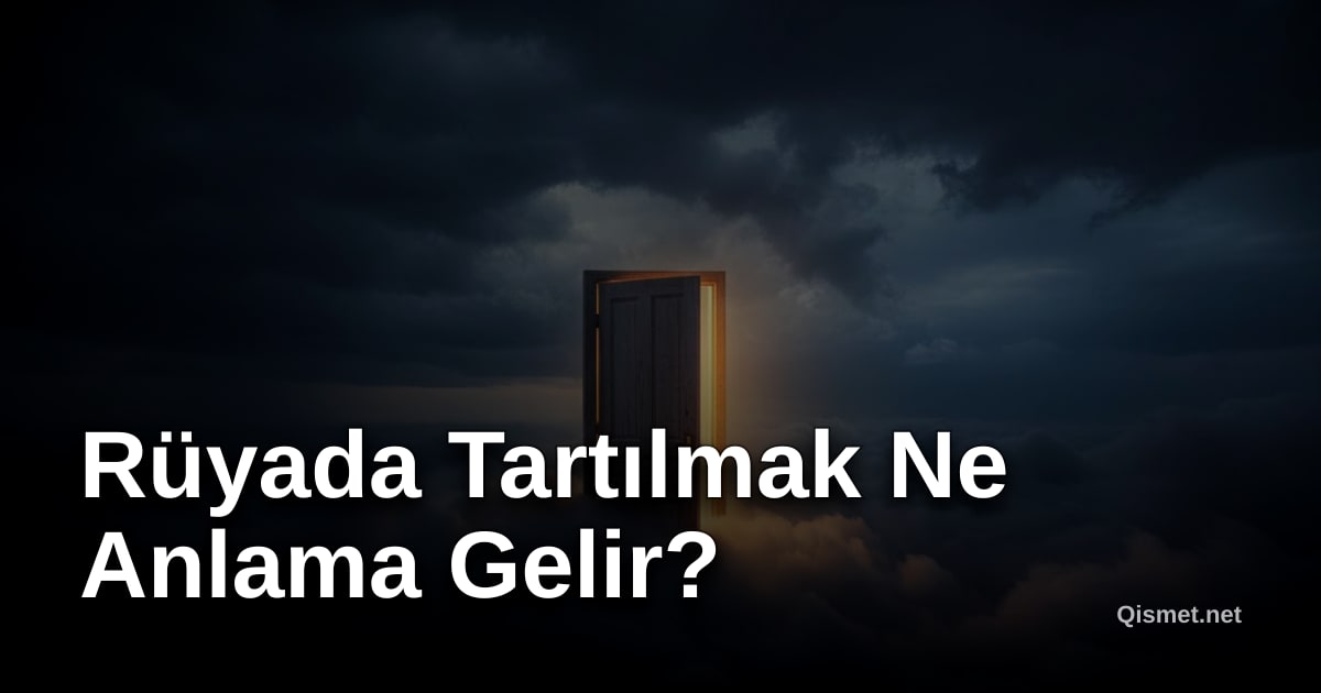 Rüyada Tartılmak Ne Anlama Gelir?
