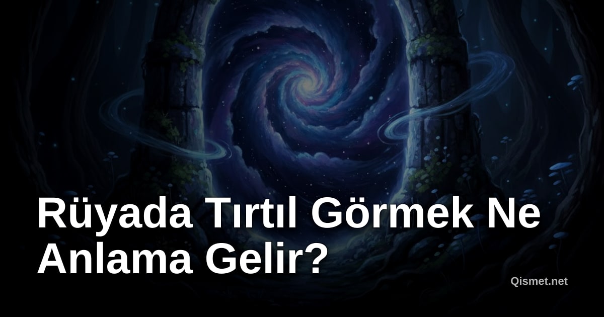 Rüyada Tırtıl Görmek Ne Anlama Gelir?