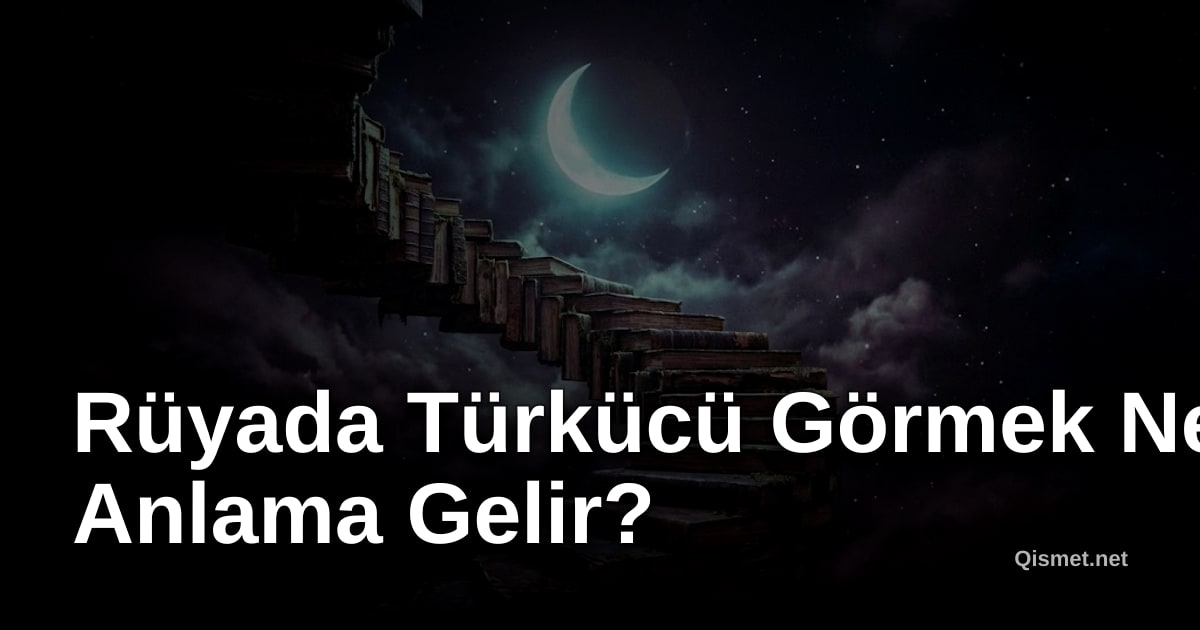 Rüyada Türkücü Görmek Ne Anlama Gelir?