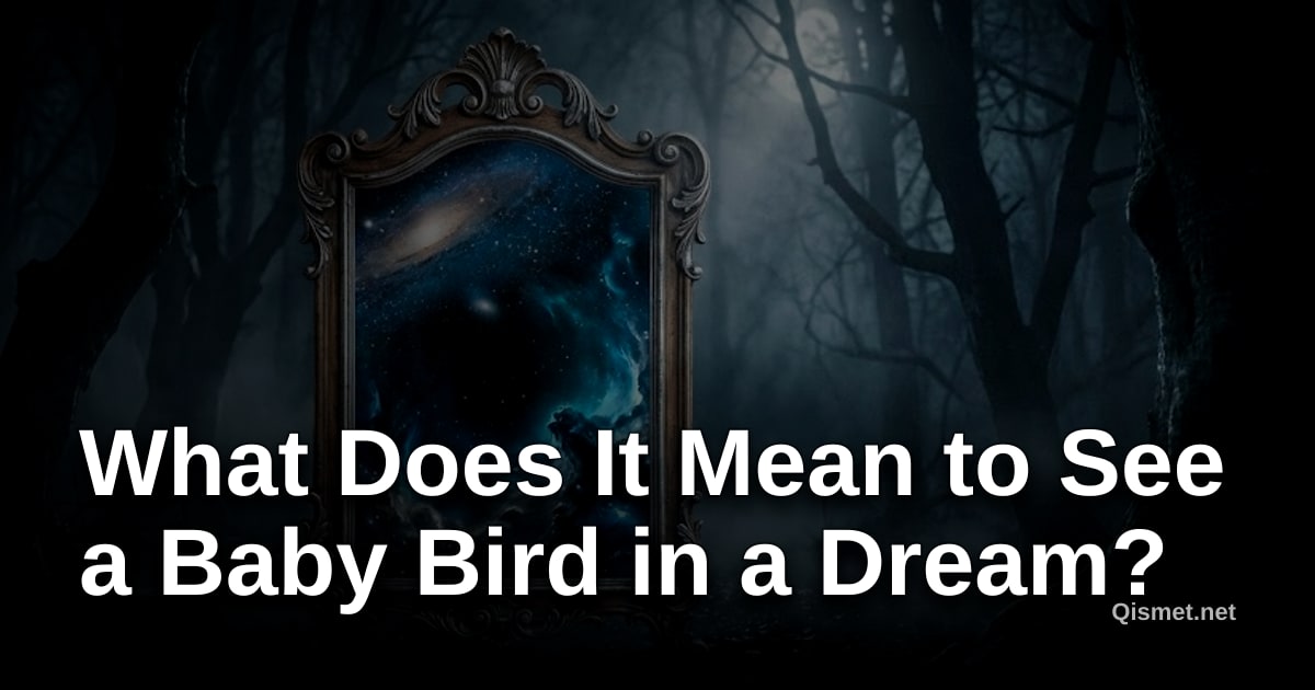 What Does It Mean to See a Baby Bird in a Dream?