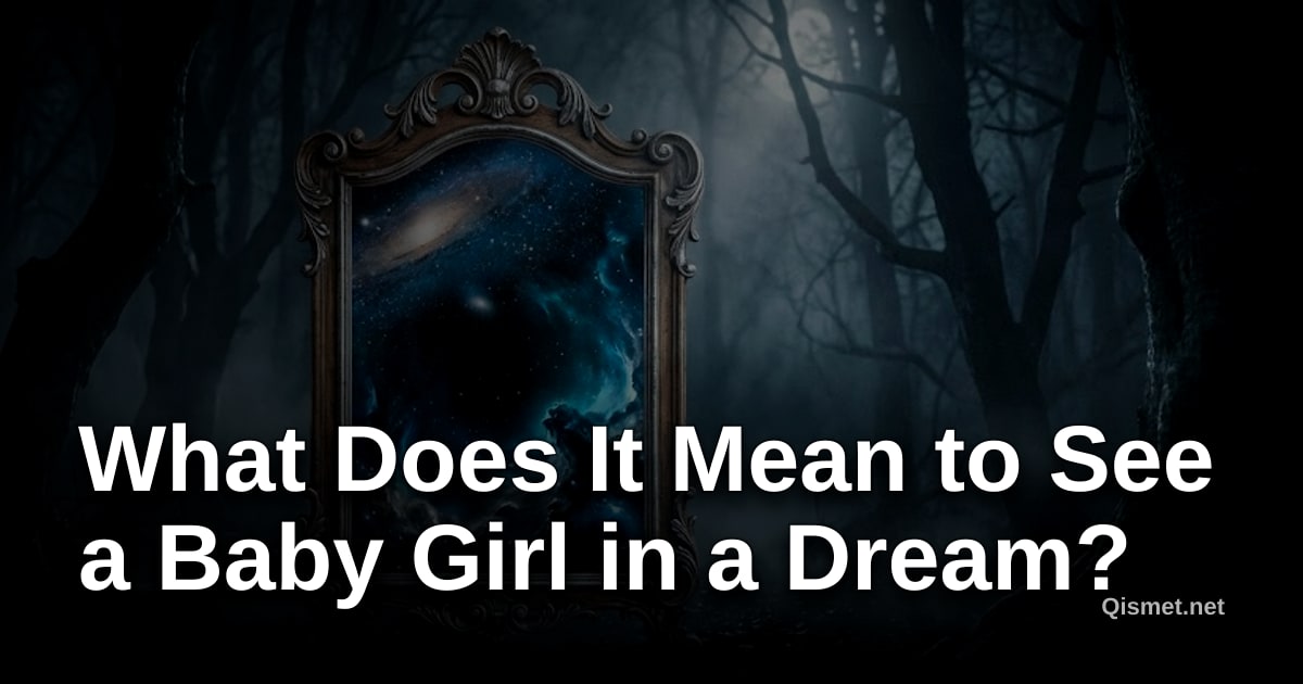 What Does It Mean to See a Baby Girl in a Dream?