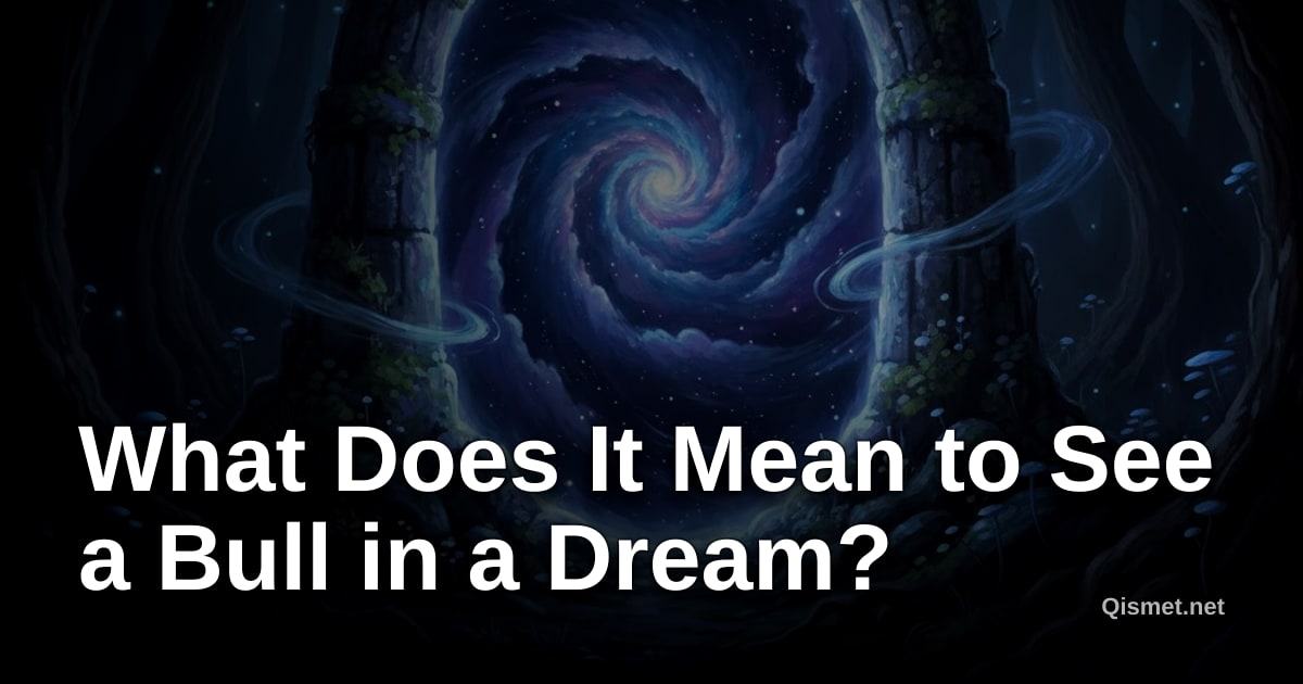 What Does It Mean to See a Bull in a Dream?