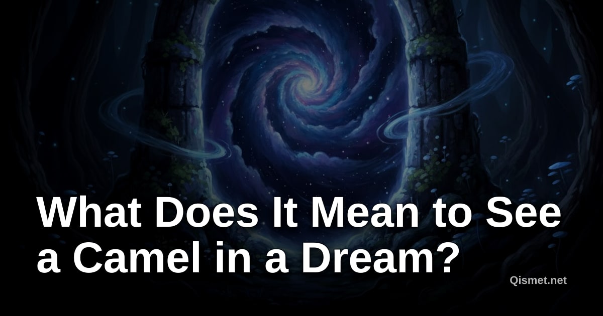 What Does It Mean to See a Camel in a Dream?